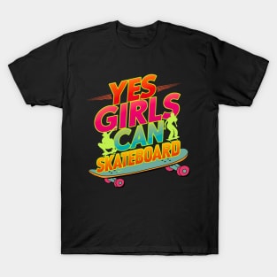 Yes Girls Can Skateboard Too-Retro Style Typography T-Shirt